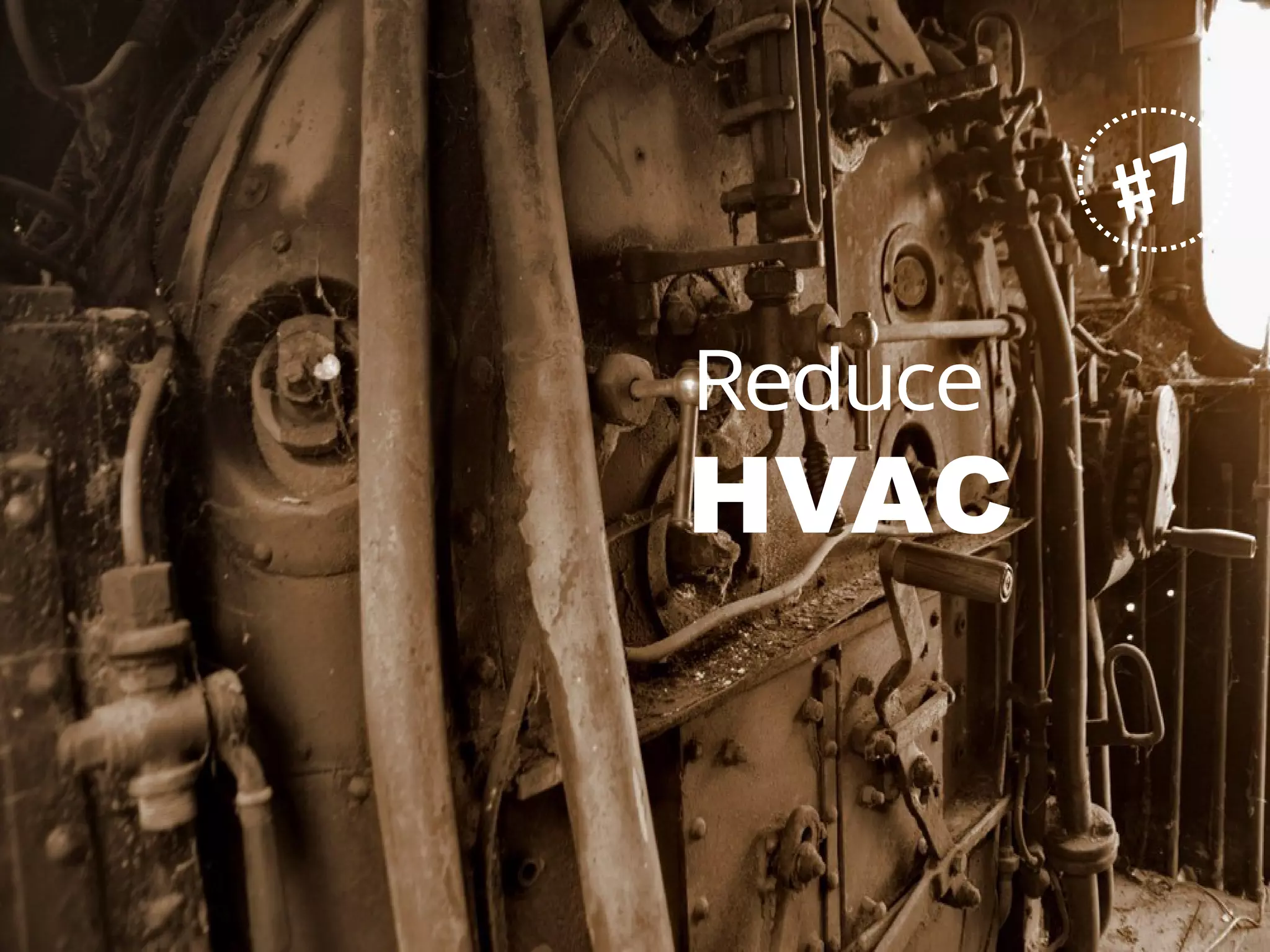 Reduce
HVAC
#7