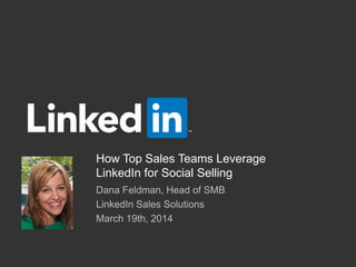 How Top Sales Teams Leverage
LinkedIn for Social Selling
 