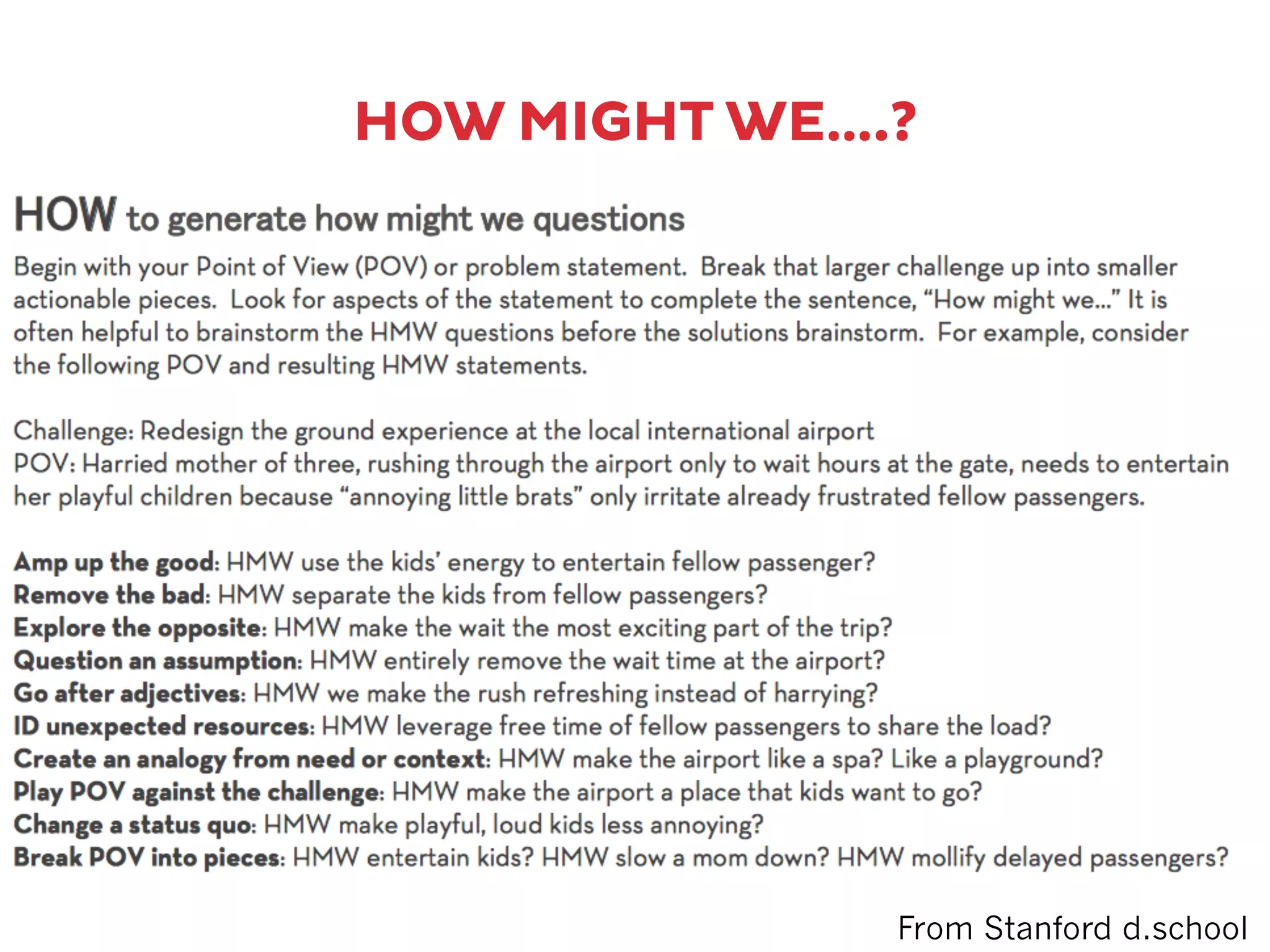 HOW MIGHT WE….?
From Stanford d.school
 