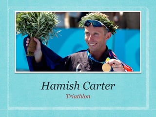 Hamish Carter
    Triathlon
 