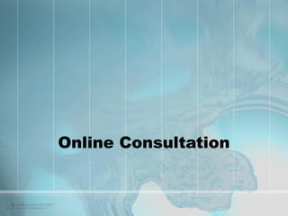 Online Consultation 
 