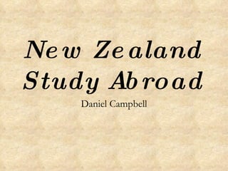 New Zealand Study Abroad Daniel Campbell 