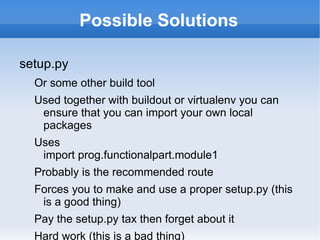 Could lead to namespace clashes Import foo
