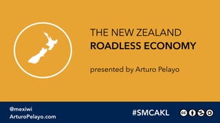 The New Zealand Roadless Economy