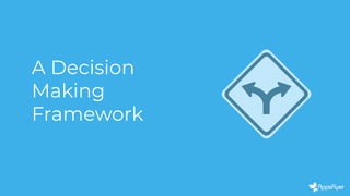 A Decision
Making
Framework
 