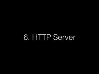 6. HTTP Server
 
