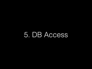 5. DB Access
 