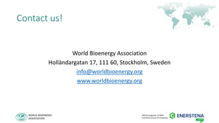 Global status of bioenergy and proposals for increased deployment