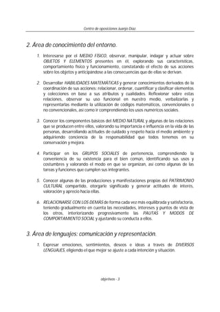 Centro de oposiciones Juanjo Díaz.
objetivos - 3
2. Área de conocimiento del entorno.
1. Interesarse por el MEDIO FÍSICO, ...