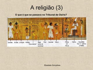 A religião (3) O que é que se passava no Tribunal de Osíris? 