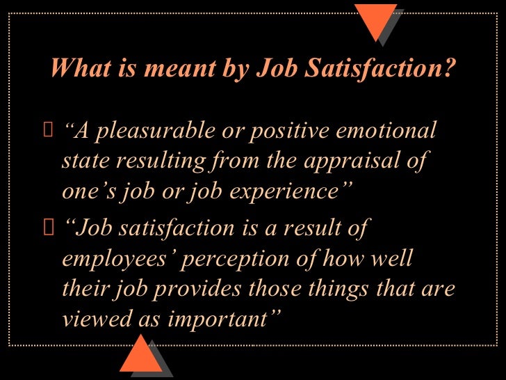 attitude and job satisfaction in ob Work attitudes motivation and in ob, researchers believe that attitudes have three main components: furthermore, managers can focus on job satisfaction. attitude and job satisfaction in ob Work attitudes motivation and in ob, researchers believe that attitudes have three main components: furthermore, managers can focus on job satisfaction.