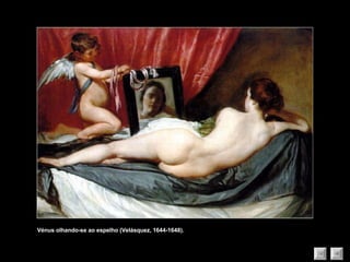 Vénus olhando-se ao espelho (Velásquez, 1644-1648). 