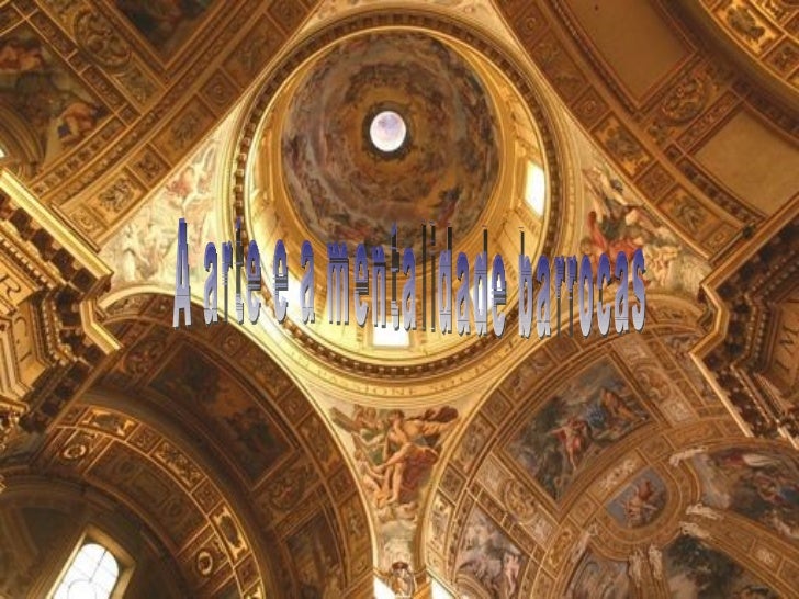 A arte e a mentalidade barrocas 