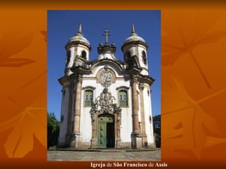 Igreja  de  São Francisco  de  Assis   