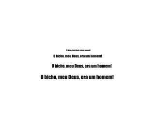 O Bicho Slide2 | PPT