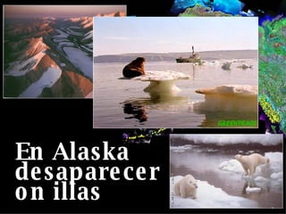 En Alaska desapareceron illas 