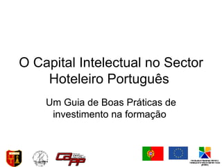 O Capital Intelectual no Sector Hoteleiro Português  Um Guia de Boas Práticas de investimento na formação  