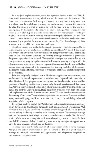 186 ◾          Official (ISC)2 Guide to the CISSP CBK


tested and meets all applicable policies, regulations, and standards for securing
information systems. Any exceptions are noted for the accreditation officer.
    Security activities verify that the data conversion and data entry are controlled,
and only those who need to have access are allowed on the system. Also, an accept-
able level of risk is determined. Additionally, appropriate controls must be in place
to reconcile and validate the accuracy of information after it is entered into the
system. It should also test the ability to substantiate processing. The acceptance of
risk is based on the identified risks and operational needs of the application to meet
the organization’s mission.
    The management, after reviewing the certification, authorizes the software
or system to be implemented in a production status, in a specific environment,
for a specific period. There are two types of accreditation: provisional and full.
Provisional accreditation is for a specific period and outlines required changes
to the applications, system, or accreditation documentation. Full accreditation
implies that no changes are required for making the accreditation decision.
    Note that the management may choose to accredit a system that has failed certifica-
tion, or may refuse to accredit a system even if it has been certified correct. Certification
and accreditation are related, but not simply two steps in a single process.


Transition to Production (Implementation)
During this phase, the new system is transitioned from the acceptance phase into
the live production environment. Activities during this phase include obtaining
security accreditation, if not included in the system accreditation process; training
the new users according to the implementation and training schedules; implement-
ing the system, including installation and data conversions; and, if necessary, con-
ducting any parallel operations.


Operations and Maintenance Support (Postinstallation)
During this phase, the system is in general use throughout the organization. The
activities involve monitoring the performance of the system and ensuring conti-
nuity of operations. This includes detecting defects or weaknesses, managing and
preventing system problems, recovering from system problems, and implementing
system changes.
     The operating security activities during this phase include testing backup and
recovery procedures, ensuring proper controls for data and report handling, and
ensuring the effectiveness of security processes.
     During the maintenance phase, periodic risk analysis and recertification of sen-
sitive applications are required when significant changes occur. Significant changes
include a change in data sensitivity or criticality, relocation or major change to
the physical environment, new equipment, new external interfaces, new operat-
ing system software, and new application software. Throughout the operation and



© 2010 by Taylor and Francis Group, LLC
 