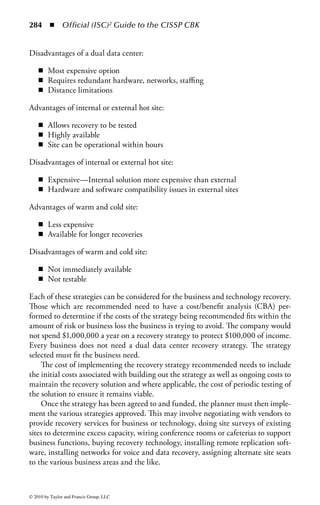 278      ◾     Official (ISC)2 Guide to the CISSP CBK


     Generally speaking, organizations do not hire staff to perform nonessential
tasks. Every function has a purpose but some are more time sensitive than others
when there is limited time or resources available to perform them. A bank that has
suffered a building fire could easily stop its marketing campaign but would not be
able to stop check processing and deposits made by its customers. The organiza-
tion needs to look at every function in this same light. How long can the company
not perform this function without causing significant financial losses, significant
customer unhappiness or losses or significant penalties or fines from regulators or
lawsuits?
     All business functions and the technology that supports them need to be classi-
fied based on their recovery priority. Recovery time frames for business operations
are driven by the consequences of not performing the function. The consequences
may be the result of business lost during the down period; contractual commitments
not met resulting in fines or lawsuits, lost goodwill with customers, etc. Figure 3.6
is a simple BIA form for classifying functions and determining their time sensitivity
code, which is shown in Figure 3.7. To use this form, the planner will need to adjust
the factors to reflect the business being evaluated. The planner will need to define
for the planning team what a low, medium, or high impact is in that business in
each of the impact areas as well as the time before impact is realized.
     Once all the business functions have been identified and a recovery time frame
determined, the planning team then needs to identify all the resources necessary
to perform each of those functions. Resources include applications systems, mini-
mum staff requirements, phone requirements, desktop requirements, internal and
external interdependencies, etc.
     The recovery priority for application systems is identified during this process.
It is the business that decides what application systems need to come back and
when based on the recovery priority of the business functions those applications
support.
     This technology review process is sometimes difficult for the business to perform.
The basic average desktop user knows they click on this icon and this application
system launches. They have little comprehension of where the application resides
(mainframe, midrange, server, desktop), where the data resides (central storage, a
network server, or the desktop) or where the executable resides.
     These are important considerations in building a recovery plan. If the application
is colocated with the business, then the recovery for that application must be part of
the site recovery plan for that site. If it is not, then recovery could mean only provid-
ing network access to the application at the alternate site.
     All applications, like all business functions, need to be classified as to their time
sensitivity for recovery even if those applications do not support business functions
that are time sensitive. For applications, this is commonly referred to as Recovery
Time Objective (RTO) or MTD. This is the amount of time the business can func-
tion without that application before significant business impact occurs.




© 2010 by Taylor and Francis Group, LLC
 