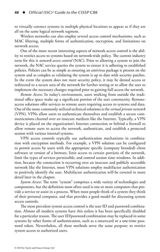 42     ◾     Official (ISC)2 Guide to the CISSP CBK


     ◾ Consistency between the access control and information classification poli-
       cies of different systems and networks
     ◾ Contractual obligations or regulatory compliance regarding protection of
       assets
     ◾ Standards defining user access profiles for organizational roles
     ◾ Details regarding the management of the access control system

Monitoring: The ability to monitor the access control environment effectively is
essential to the overall success and management of the security program. It is one
thing to apply controls, but it is another to validate their effectiveness and ongoing
status. The capacity for ensuring that controls are properly employed and work-
ing effectively and for being aware of unauthorized activity is enabled by the exis-
tence of monitoring and logging within the environment. This is not unique to
access controls, security, or even IT: it is an essential aspect of business to monitor
activity.
    Systems should be monitored to detect any deviation from established access
control policies and record all successful and unsuccessful authentication pro-
cesses, credential assertion, user management, rights usage, and access attempts.
The procedures and technology should also monitor the ongoing status of controls
to ensure conformity to policies and expectations. This last point is typically over-
looked and represents a significant potential to mask or hide unauthorized activi-
ties. For example, if the control activities are monitored, yet the status of controls
is not, attackers can disable various controls, grant themselves access, and then re-
enable the controls without detection. The logging and monitoring of the activities
will then not raise any suspicion because they are now valid operations, thanks to
the attacker.
    Systems and activity logs are (typically) electronic records of any activity
that has occurred within a system or application. They provide the documented
record of what has happened and can be extremely useful when investigating an
operational or security incident. Logs and their contents are important to security
management and maintenance of an effective access control solution. A log can
include

     ◾ User IDs used on systems, services, or applications.
     ◾ Dates and times for log-on and log-off.
     ◾ System identities, such as IP address, host name, or media access control
       (MAC) address. It may also be possible to determine the network location
       of a device through local area network (LAN) logging, wireless access point
       identification, or remote-access system identification, if applicable.
     ◾ Logging of both successful and rejected authentication and access attempts.
       Knowing when and where people are utilizing their rights can be very helpful
       to determine if those rights are necessary for a job role or function. It is also




© 2010 by Taylor and Francis Group, LLC
 