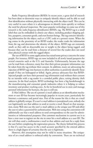Access Control       ◾   51


see the spreadsheet. This will allow the file to be placed on the general shared drive
while still restricting access to only those who need to see the file.
    As will be seen in more detail in Chapter 2, cryptography is commonly used
within applications to protect sensitive data. Information such as credit card num-
bers may be encoded so that they are not visible (except perhaps the last few digits)
to personnel who do not need to see the entire number. Examples of this may be
seen in reports or printouts, in the storage of such information in a database, or in
the layout of a screen that is displayed to the user. Consider the use of encryption in
those situations where the available access controls are not sufficient to provide the
appropriate granularity of protection for sensitive information.

Physical Controls: Physical security covers a broad spectrum of controls to protect
the physical assets (primarily the people) in an organization. These controls range
from doors, locks, and windows to environment controls, construction standards,
and guards. Typically, physical security is based on the notion of establishing secu-
rity zones or concentric areas within a facility that require increased security as you
get closer to the valuable assets inside the facility. Security zones are the physical
representation of the defense-in-depth principle discussed earlier in this chapter.
Typically, security zones are associated with rooms, offices, floors, or smaller ele-
ments, such as a cabinet or storage locker. The design of the physical security con-
trols within the facility must take into account the protection of the asset as well as
the individuals working in that area. For example, the fire control and suppression
systems must account for the health safety of personnel in potential fire zones. One
must consider fires, floods, explosions, civil unrest, or other man-made or natural
disasters when planning the physical layout of a facility. Emergency strategies must
be included in the physical controls to accommodate the safe exiting of personnel
and adherence to safety standards or regulations. Adequate exits and emergency
evacuation routes must be available in all areas and sensitive areas or information
must be able to be secured quickly in case those areas must be evacuated. Human
safety is the priority in all decisions of physical security.
     The physical access controls in each zone should commensurate with the level
of security required for that zone. For example, an employee may work in the data
center of a large financial institution—a very sensitive area. The employee may have
a special badge to access the parking lot and the main entrance where guards are
posted and recording access. To access the specific office area, he or she may need a
different badge and PIN to disengage the door lock. Finally, to enter the data cen-
ter, the card and PIN are combined with a biometric device that must be employed
to gain access. As one gets closer and closer to the valuable asset—the data center—
the protections get progressively stronger.
     The most prevalent and visible aspect of physical security is often the perimeter
of a facility. A typical perimeter should be without gaps or areas that can be eas-
ily broken into or entered undetected. The perimeter starts with the surrounding
grounds. Hills, ditches, retention walls, fences, concrete posts, and high curbs can



© 2010 by Taylor and Francis Group, LLC
 