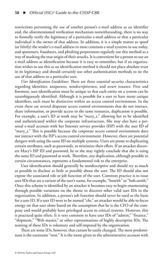 52 ◾         Official (ISC)2 Guide to the CISSP CBK


all act as deterrents to attack. Depending on the sensitivity of the facility, guards,
attack dogs, and other aggressive measures can be applied. The construction of
the facility may include special walls, reinforced barriers, and even certain foliage
strategically placed near doors, windows, and utilities. All this can be augmented
by cameras, alarms, locks, and other essential controls.
    However, security is not the only consideration when designing a facility. The
overall design of the facility must balance function of the building with the security
needs of the organization. For example, a company’s headquarters building will
need good security to protect private areas, stored records, and personnel against
malicious acts. But it must also serve as the company’s face to the public and pres-
ent a welcoming atmosphere to visitors. Protections at such a facility might include
guards at the front desk (unarmed), locked doors, and badge readers to restrict
entry. However, the company’s data center facility would most likely have much
more stringent measures to keep intruders out, such as a tall razor-wire fence, armed
guards, biometric entry controls, and mantrap doors. As with all architecture, form
follows function.
    If an organization leases space in a facility (as opposed to owning the facility)
there may be limits on what modifications can be made to accommodate the com-
pany’s security needs. Any special security requirements must be negotiated with the
facility’s owner before the lease agreement is signed. If the organization is sharing the
facility with other tenants, additional thought must be given to security and access
control measures, since much of the facility (those portions not occupied by the
organization) will be accessible to non-organization personnel. Areas of special con-
cern to the information security professional will include heating ventilation and air
conditioning (HVAC) equipment, electrical power panels and wiring closets—all of
which may be readily accessible to contractors and other tenants of the facility.
    Finally, the oversight of physical controls must adhere to the same basic princi-
ples of other forms of controls: separation of duties and least privilege. For example,
it may be necessary to segment the job role of various guards to ensure that no single
point of failure or collusion potentially allows threat agents to enter unchecked.
    Physical Entry: Secure areas should be protected by appropriate entry controls
to ensure that only authorized personnel are allowed access. The provisioning of
credentials must take into consideration the needs of the individual, his or her
job function, and the zone accessed. As discussed previously, the person requiring
access must successfully pass an investigative process prior to being provided access.
In defining physical entry controls, the following should be considered:

    ◾ Visitors should be appropriately cleared prior to entry and supervised while
      on the premises. Moreover, the date, time, and escort should be recorded
      and validated with a signature. Visitors should only be provided access to the
      areas that do not contain sensitive information or technologies and should
      be provided with instructions concerning security actions and emergency
      procedures.



© 2010 by Taylor and Francis Group, LLC
 