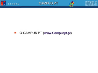 O CAMPUS PT ( www.Campuspt.pt )  