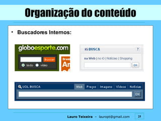 Organização do conteúdo Buscadores Internos: 