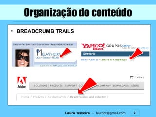 . Algumas Convenções BREADCRUMB TRAILS Organização do conteúdo 