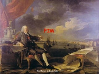 FIM




Rui Manuel da Costa Neto
 