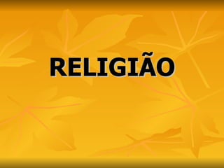 RELIGIÃO 