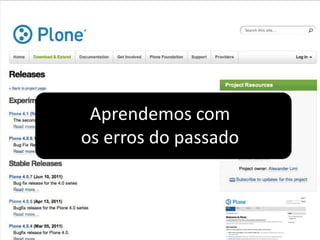 Aprendemos com
os erros do passado
 