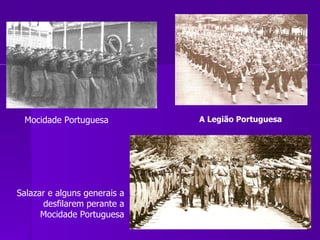 Salazar e alguns generais a desfilarem perante a Mocidade Portuguesa Mocidade Portuguesa A Legião Portuguesa 