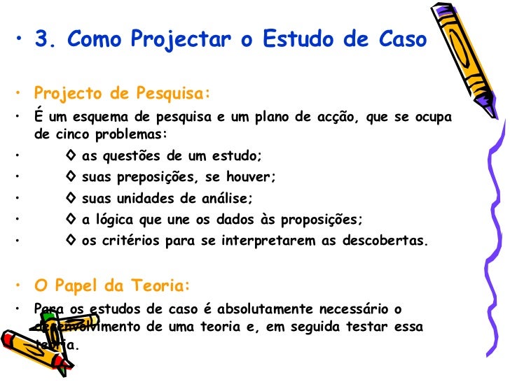 O Estudo De Caso