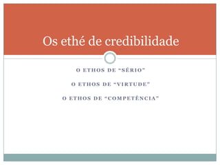 Ethos coletivo corresponde a uma visão Global e é construído pelas características de sua identidade (valores, éticas, hábitos, harmonia etc.)