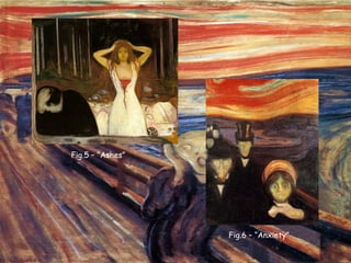 Fig.5 – “Ashes” Fig.6 – “Anxiety” 