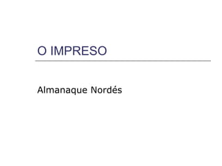 O IMPRESO Almanaque Nordés 