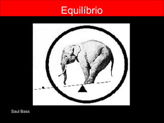 Equilíbrio Saul Bass 
