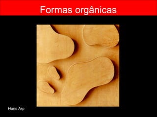 Formas orgânicas Hans Arp 