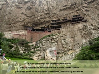 Está compuesto por diversos pabellones que se funden con el entorno natural de la ladera rocosa y se unen entre ellos mediante corredores, pasarelas y escaleras. 