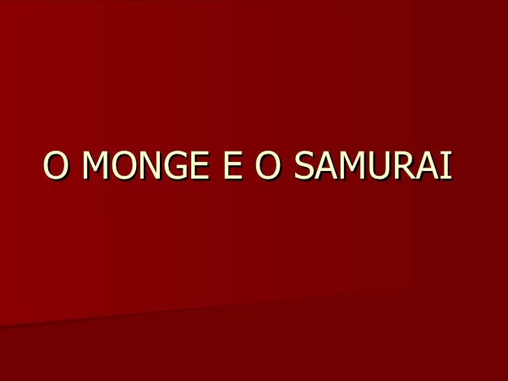 O Monge E O Samurai O Monge E O Samurai