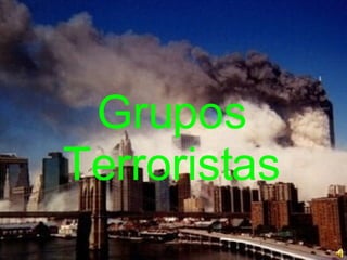 Grupos Terroristas 