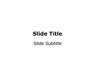 Slide Title Slide Subtitle 