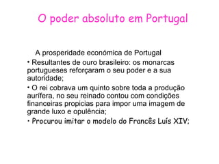 O poder absoluto em Portugal ,[object Object],[object Object],[object Object],[object Object]