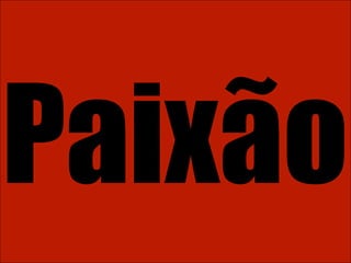 Paixão 