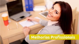 O Poder Do Networking na Era da Conectividade | Professor Pedro Cordier | Palestras Prime | 18 de maio 2016 | Universidade Estácio, Salvador
Melhorias Profissionais
 