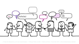 O Poder Do Networking na Era da Conectividade | Professor Pedro Cordier | Palestras Prime | 18 de maio 2016 | Universidade Estácio, Salvador
 