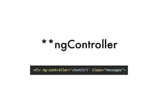 **ngController
 