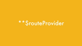 **$routeProvider
 