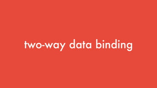 two-way data binding
 